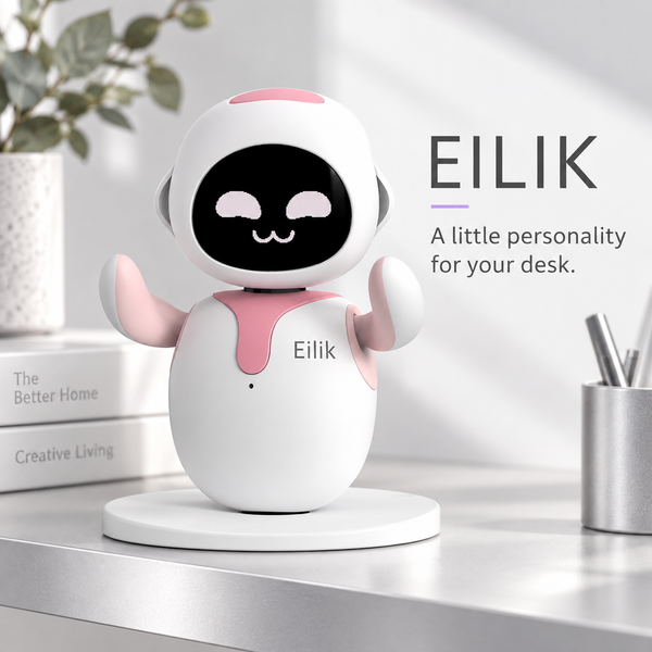 Eilik Robot Pet — Little Reactions, Big Desk Energy